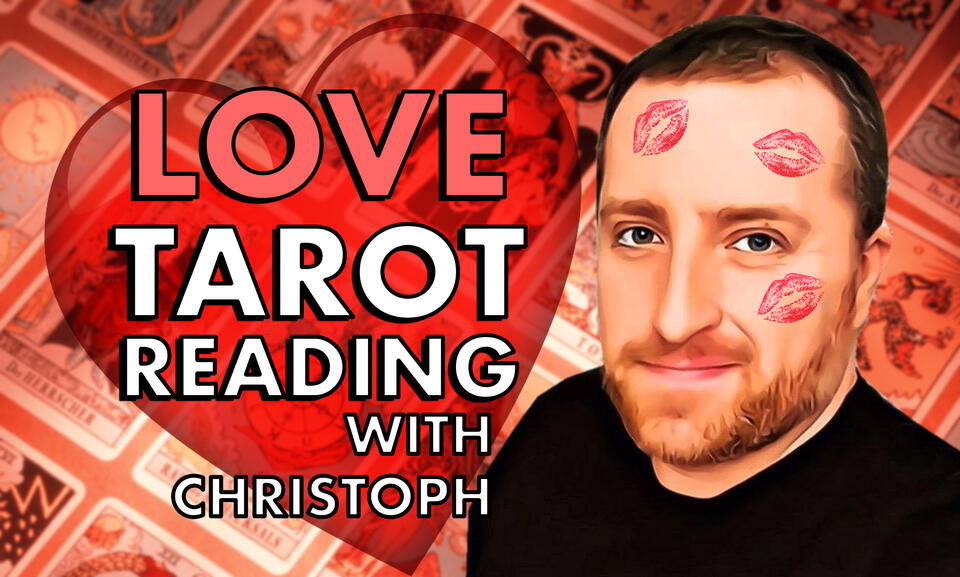 Love Tarot Reading with Christoph