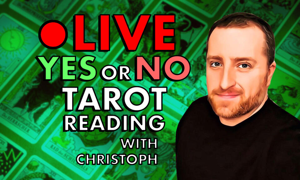 Live Yes or No Tarot Reading with Christoph